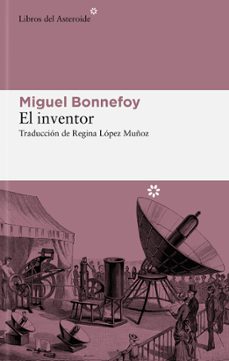 el inventor-miguel bonnefoy-9788419089663
