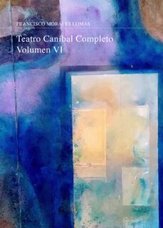 teatro canibal completo. volumen vi-9788419136763