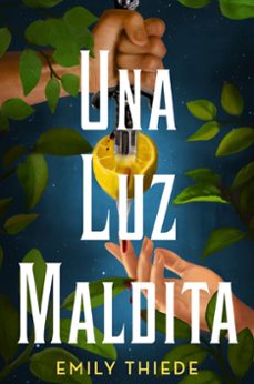 una luz maldita-emily thiede-9788419266163
