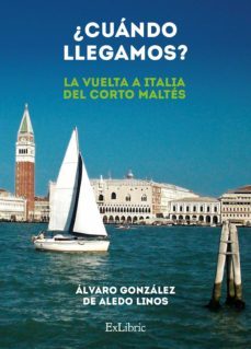 ¿cuando llegamos? (la vuelta a italia del corto maltes) (ebook)-alvaro gonzalez de aledo linos-9788419269263