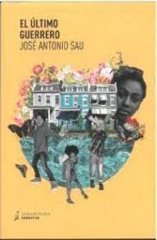 el último guerrero-jose antonio sau martin-9788419298263