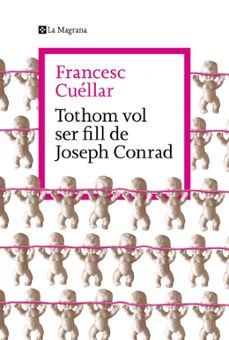 tothom vol ser fill de joseph conrad-francesc cuellar-9788419334763