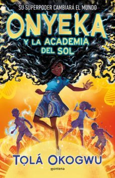 onyeka y la academia del sol (ebook)-tola okogwu-9788419421463