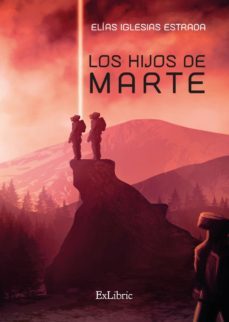 los hijos de marte (ebook)-elías iglesias estrada-9788419520463