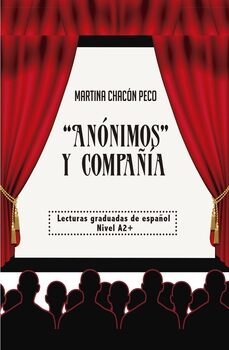 anonimos y compañia. lecturas graduadas de español nivel a2+-martina chacon peco-9788419768063