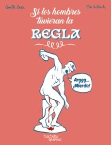 si los hombres tuvieran la regla-camille besse-9788419804563