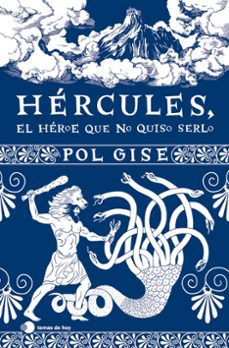 hercules, el heroe que no quiso serlo-pol gise-9788419812063