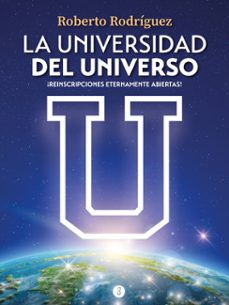 la universidad del universo (ebook)-roberto rodriguez-9788419829863