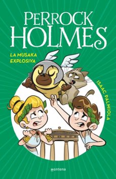 perrock holmes 21 - la musaka explosiva-isaac palmiola-9788419848963