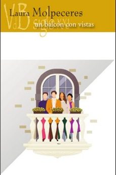 un balcon con vistas-laura molpeceres-9788419850263