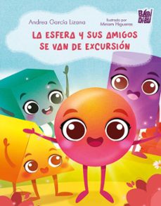 la esfera y sus amigos se van de excursion-andrea garcia lizana-9788419973863