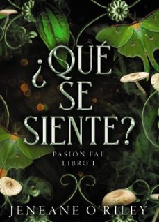 ¿que se siente? pasion fae 1-jeneane o riley-9788419988263