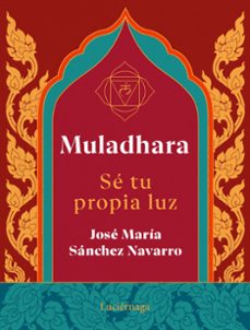 muladhara. se tu propia luz (ebook)-jose maria sanchez navarro-9788419996961