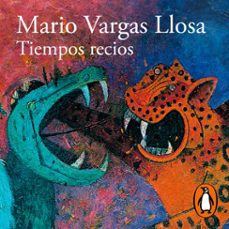 tiempos recios (audiolibro)-mario vargas llosa-9788420439563