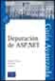 depuracion de asp.net (guia avanzada)-jonathan goodyear-brian peek-brad fox-9788420534763