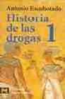 historia de las drogas, 1-antonio escohotado-9788420635163