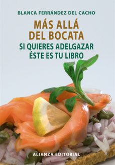 mas alla del bocata: si quieres adelgazar este es tu libro-blanca fernandez de cacho-9788420662763