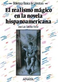 el realismo magico de la novela hispanoamericana del siglo xx-9788420737263
