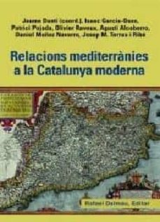 relacions mediterranies a la catalunya moderna-jaume (coord.) danti-9788423208463