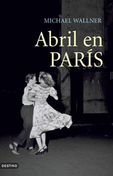 abril en paris-michael wallner-9788423338863