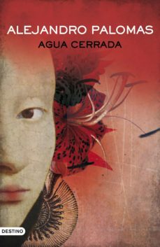 agua cerrada-alejandro palomas-9788423356263