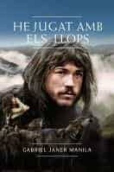 he jugat amb els llops-gabriel janer-9788424636463