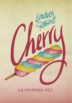 cherry: la primera vez-lindsey rosin-9788424660963