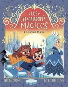 los rescatadores magicos 6: y el castillo de hielo-sabrina catdoor-9788424668563