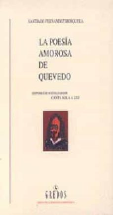 la poesia amorosa de quevedo: disposicion y estilo desde canta so la a lisi-9788424919863