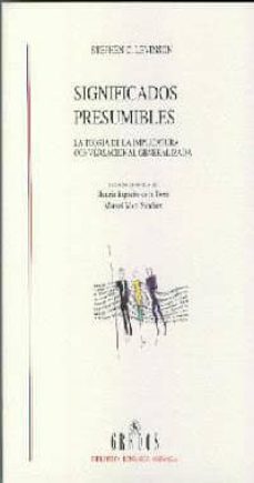 significados presumibles: la teoria de la implicatura conversacio nal generalizada-9788424927363