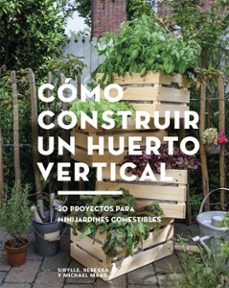 como construir un huerto vertical (ebook)-sibylle, rebekka y michael maag-9788425229763