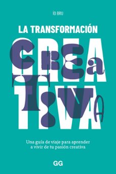 la transformación creativa-io bru-9788425234163