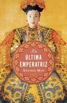 la ultima emperatriz-anchee min-9788425342363