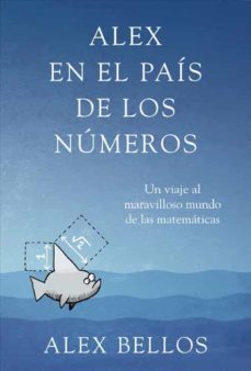 alex en el pais de los numeros: un viaje al maravilloso mundo de las matematicas-9788425345463