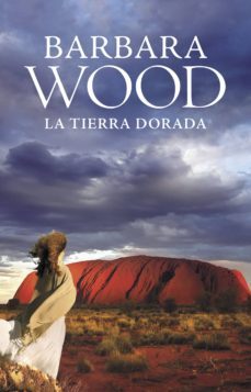 la tierra dorada (ebook)-barbara wood-9788425346163