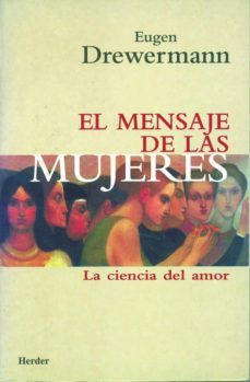 el mensaje de las mujeres: la ciencia del amor-9788425419263