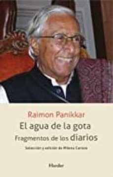 el agua de la gota: fragmentos de los diarios-raimon panikkar-9788425441363