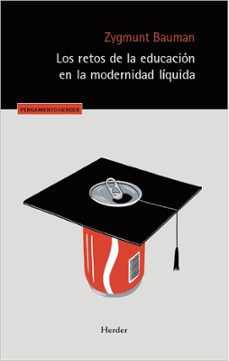 los retos de la educacion en la modernidad liquida-zygmunt bauman-9788425453663