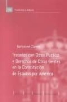 tratados con otros pueblos y derechos de otras gentes en la const itucion de estados por america-9788425912863