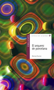el arquero de porcelana-blanca alvarez-9788426364463