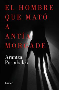 el hombre que mato a antia morgade-9788426423863