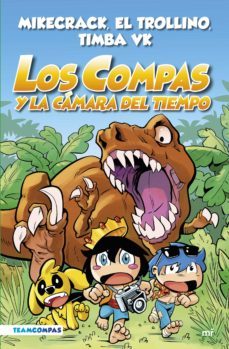 compas 3. los compas y la cámara del tiempo (edición a color) (ebook)-el trollino y timba vk mikecrack-9788427051263