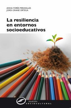 la resiliencia en entornos socioeducativos (ebook)-9788427719163