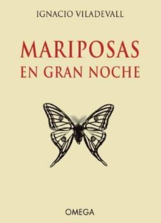 mariposas en gran noche-ignacio viladevall-9788428217163