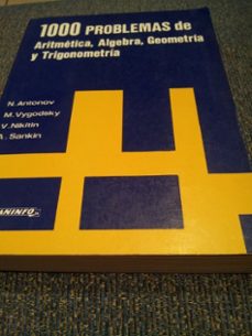 mil problemas de aritmetica, algebra, geometria, trigonometria-n. antonov-9788428308663
