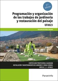 uf0023 programacion y organizacion de los trabajos de jardineria y restauracion del paisaje (2ª ed.)- fernando gil albert velarde-9788428366663