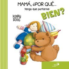 mama, ¿por que tengo que portarme bien?-anna casalis-9788428549363