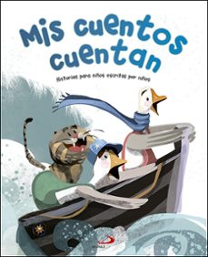 mis cuentos cuentan: historias para niños escritas por niños-9788428553063