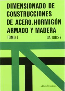 dimensionado de construcciones de acero, hormigon armado y madera-g. galgoczy-9788429120363