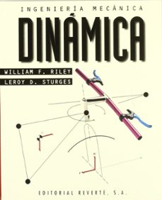 ingenieria mecanica: dinamica-william f. riley-leroy d. sturges-9788429142563